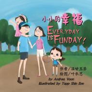 Everyday is FUNDAY (Bilingual Picture Book in Chinese Simplified and English) di Andrea Voon edito da Hei Greenhouse Studio