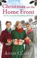 Christmas On The Home Front di Annie Clarke edito da Cornerstone