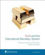 Gold And The International Monetary System di Andre Astrow edito da Royal Institute Of International Affairs