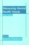 Measuring Mental Health Needs edito da RCPsych Publications