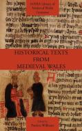 Historical Texts from Medieval Wales edito da Modern Humanities Research Association