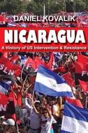 Nicaragua: A History of Us Intervention & Resistance di Daniel Kovalik edito da CLARITY PR INC
