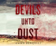 Devils Unto Dust di Emma Berquist edito da Dreamscape Media