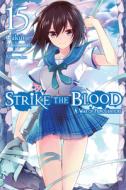 Strike the Blood, Vol. 15 (Light Novel) di Gakuto Mikumo edito da YEN PR