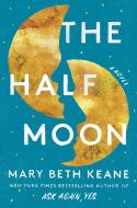 The Half Moon di Mary Beth Keane edito da SCRIBNER BOOKS CO
