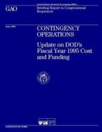 Nsiad-96-184br Contingency Operations: Update on Dod's Fiscal Year 1995 Cost and Funding di United States General Acco Office (Gao) edito da Createspace Independent Publishing Platform