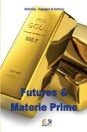 Ebook Futures e Materie Prime di McKinley Degregori edito da R.E.I. Editions