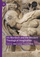 Iris Murdoch and the Western Theological Imagination edito da Springer-Verlag GmbH