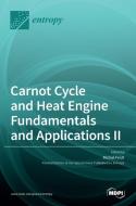 Carnot Cycle and Heat Engine Fundamentals and Applications II di MICHEL FEIDT edito da MDPI AG