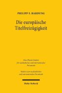 Die europäische Titelfreizügigkeit di Philipp F. Hardung edito da Mohr Siebeck GmbH & Co. K
