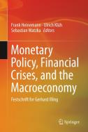 Monetary Policy, Financial Crises, and the Macroeconomy edito da Springer-Verlag GmbH