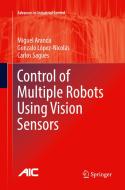 Control Of Multiple Robots Using Vision Sensors di Miguel Aranda, Gonzalo Lopez-Nicolas, Carlos Sagues edito da Springer International Publishing Ag