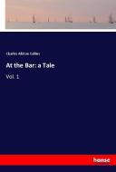 At the Bar: a Tale di Charles Allston Collins edito da hansebooks