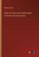 Ueber den Ursprung der Mehrlautigen Thatwörter der Ge'ezsprache di Bernhard Stade edito da Outlook Verlag