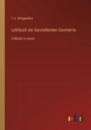 Lehrbuch der darstellenden Geometrie di F. A. Klingenfeld edito da Outlook Verlag