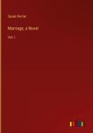 Marriage, a Novel di Susan Ferrier edito da Outlook Verlag