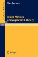 Mixed Motives and Algebraic K-Theory di Uwe Jannsen edito da Springer Berlin Heidelberg
