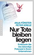 Nur Tote bleiben liegen di Anja Förster, Peter Kreuz edito da Pantheon