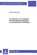 Der Wandel von Leitbildern bei Managementstrategien und personellen Potentialen di Rainer Ostermann edito da Lang, Peter GmbH
