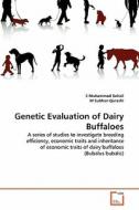 Genetic Evaluation of Dairy Buffaloes di S Muhammad Suhail, M Subhan Qureshi edito da VDM Verlag