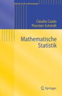 Mathematische Statistik di Claudia Czado, Thorsten Schmidt edito da Springer-Verlag GmbH