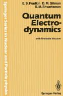 Quantum Electrodynamics di E. S. Fradkin, D. M. Gitman, S. M. Shvartsman edito da Springer Berlin Heidelberg