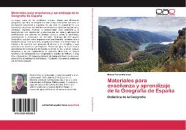 Materiales para enseñanza y aprendizaje de la Geografía de España di Mateo Férez Martínez edito da EAE