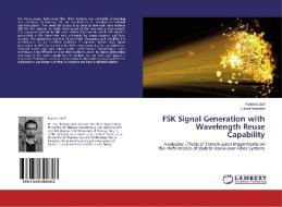 FSK Signal Generation with Wavelength Reuse Capability di Rameez Asif, Lubna Nadeem edito da LAP Lambert Academic Publishing