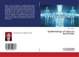 Epidemiology of Injury in Rural India di Shriram Gosavi edito da LAP Lambert Academic Publishing