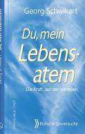 Du, mein Lebensatem di Georg Schwikart edito da Neue Stadt Verlag GmbH