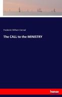 The CALL to the MINISTRY di Frederick William Conrad edito da hansebooks