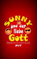 Sunny und der liebe Gott di Pit Vogt edito da Books on Demand