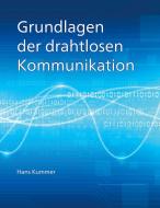 Grundlagen der drahtlosen Kommunikation di Hans Kummer edito da Books on Demand