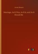 Marriage, As It Was, As It Is, and As It Should Be di Annie Besant edito da Outlook Verlag