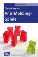 Die 50 besten Anti-Mobbing-Spiele di Robert Rossa, Julia Rossa edito da Don Bosco Medien GmbH
