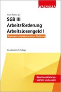SGB III - Arbeitsförderung - Arbeitslosengeld I di Horst Marburger edito da Walhalla und Praetoria