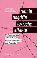 Rechte Angriffe - toxische Effekte edito da Transcript Verlag