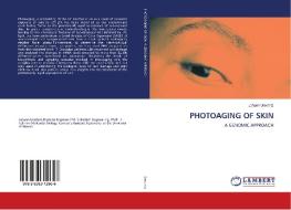 PHOTOAGING OF SKIN di Johann Urschitz edito da LAP Lambert Academic Publishing