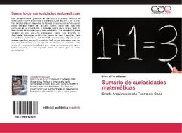 Sumario de curiosidades matemáticas di Edward Parra Salazar edito da LAP Lambert Acad. Publ.