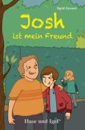 Josh ist mein Freund. Schulausgabe di Sigrid Zeevaert edito da Hase und Igel Verlag GmbH