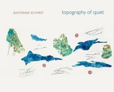 Topography of Quiet - Bastienne Schmidt di Bastienne Schmidt edito da Jovis Verlag GmbH