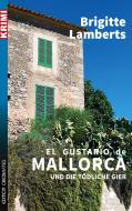 El Gustario de Mallorca und die tödliche Gier di Brigitte Lamberts edito da Edition Oberkassel
