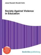 Society Against Violence In Education edito da Book On Demand Ltd.