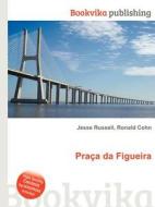 Praca Da Figueira edito da Book On Demand Ltd.
