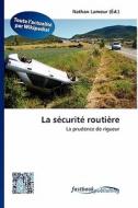 La sécurité routière edito da FastBook Publishing