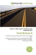 Ford Bronco Ii di Frederic P Miller, Agnes F Vandome, John McBrewster edito da Alphascript Publishing