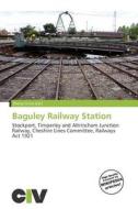 Baguley Railway Station edito da Civ