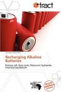 Recharging Alkaline Batteries edito da Duc