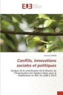 Conflits, innovations sociales et politiques di Antoine Sanon edito da Éditions universitaires européennes