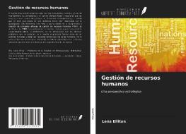 Gestión de recursos humanos di Lena Ellitan edito da Ediciones Nuestro Conocimiento